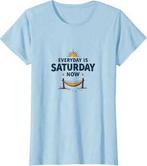 Everyday is Saturday Now Retirement Design