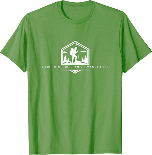 I Like Big Hikes and I Cannot Lie - Funny Minimalist Hiking