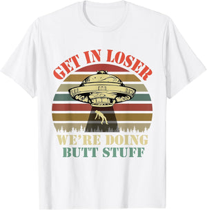 Get in Loser We're Doing Butt Stuff Vintage Camping
