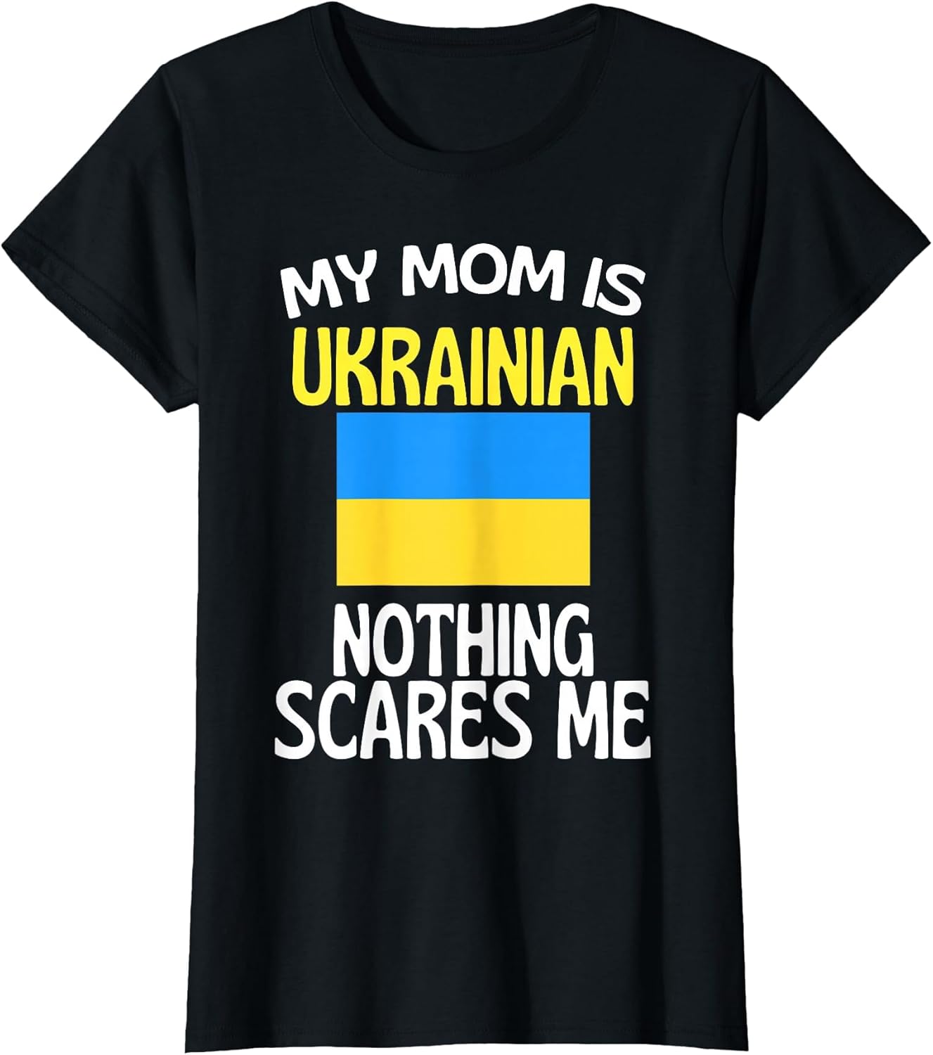 My Mom is Ukrainian Nothing Scares Me Funny Mom