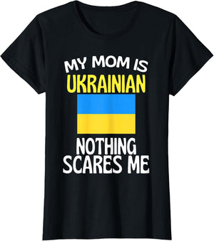 My Mom is Ukrainian Nothing Scares Me Funny Mom