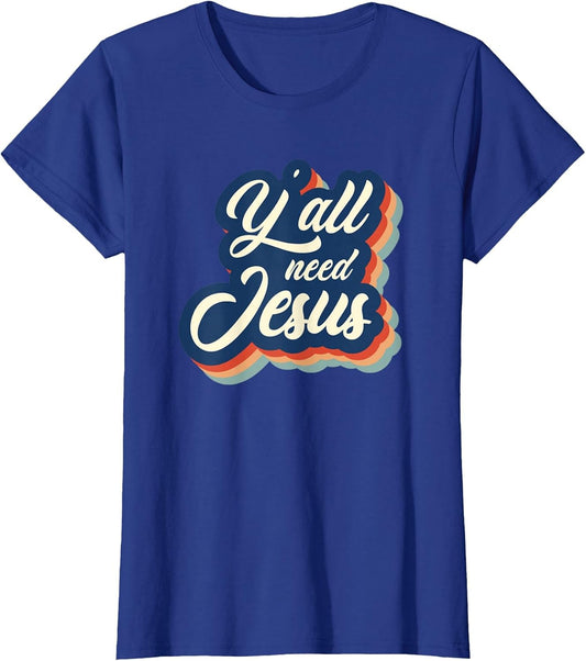 Vintage Y'all Need Jesus Retro Jesus