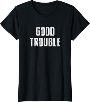 Get in Good Necessary Trouble Social Justice Civil Rights