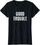 Get in Good Necessary Trouble Social Justice Civil Rights