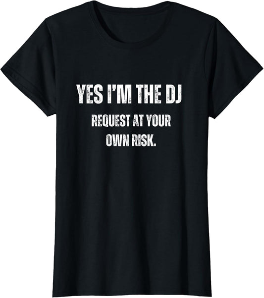 Funny Im The DJ No Request