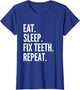 Eat Sleep Fix Teeth Repeat Orthodontic Dentist