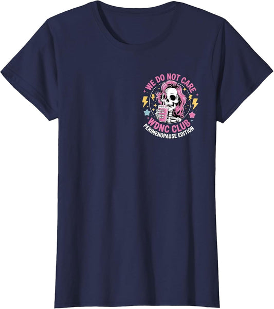 Funny WDNC - We Do Not Care Club Gen X Don't Care (2sided)