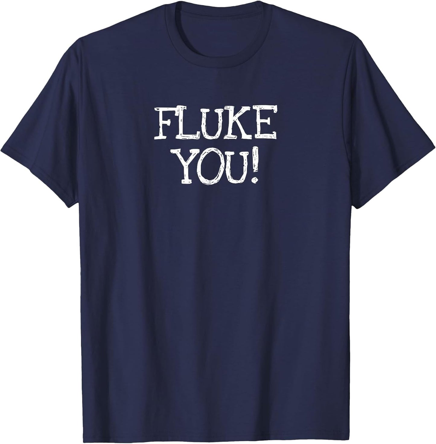Fluke You! Flounder Fishing Lover