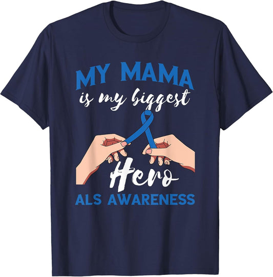 ALS Awareness My Mama is My Biggest Hero Blue Ribbon