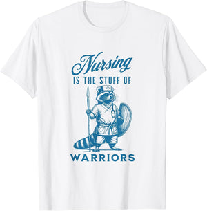 Nurse Nursing is The Stuff of Warriors Racoon Animal Design