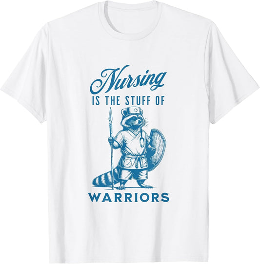 Nurse Nursing is The Stuff of Warriors Racoon Animal Design