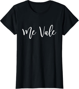 Me Vale Shirt Mexicana Latina Chingona