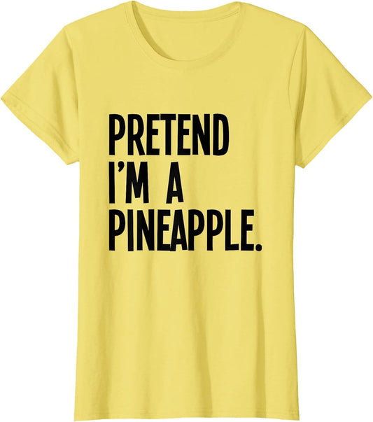 Pretend I'm A Pineapple Funny Halloween Party Costume