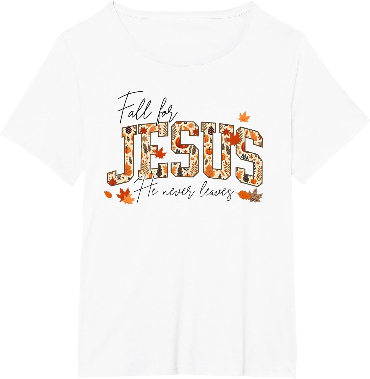 Autumn Christian Thanksgiving Fall for Jesus He Never Leaves