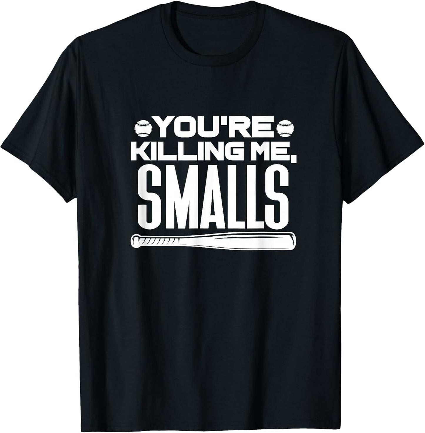 You're Killing Me, Smalls Baseball Player Sports