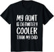 My Aunt is Definitely Cooler Than My Dad Shirt Mothers Day