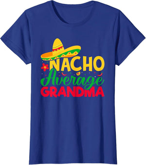 Nacho Lover Grandma - Nacho Average Grandma Cinco De Mayo