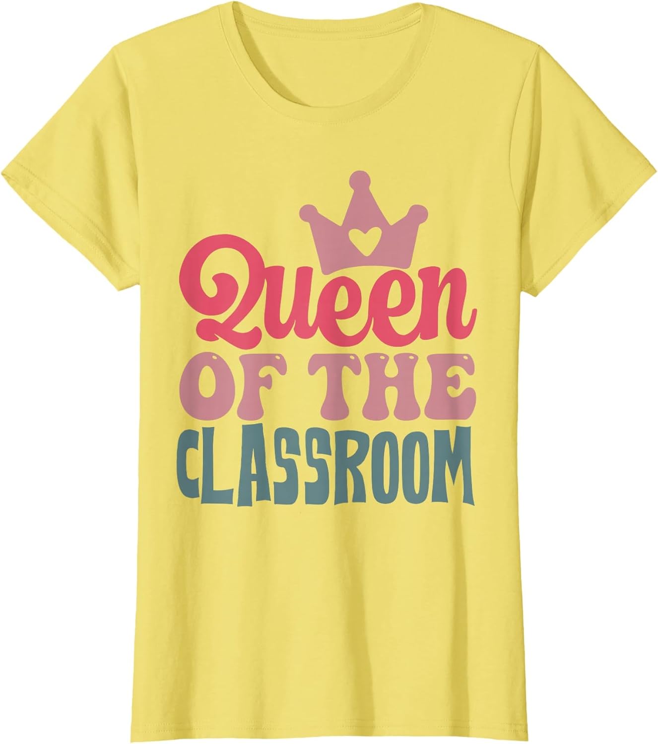 Funny Queen of The Classroom School Teacher