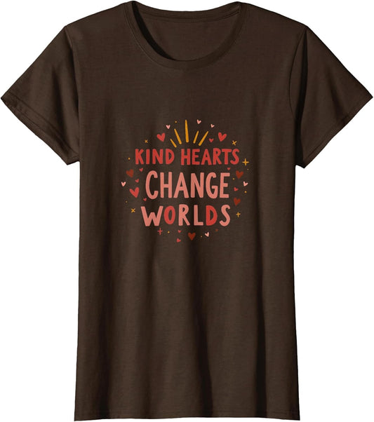 Kind Hearts Change Worlds Positive Message Design