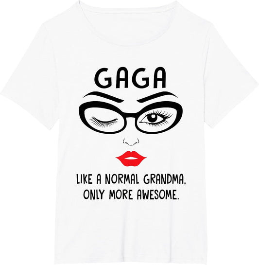 Gaga Like A Normal Grandma Only More Awesome Winking Eye