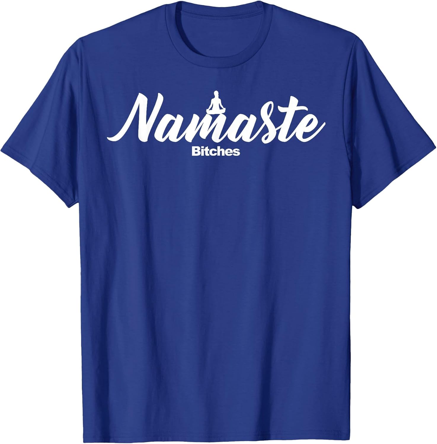 Namaste Bitches Funny Yoga