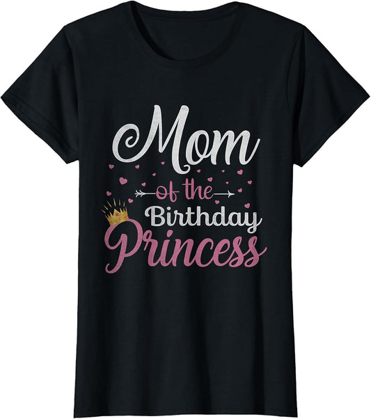 Mom of The Birthday Princess Girls Daughter Birthday Party