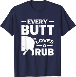 Every Butt Loves A Rub | BBQ