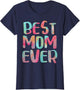 Best Mom Ever Shirt Women Mothers Day