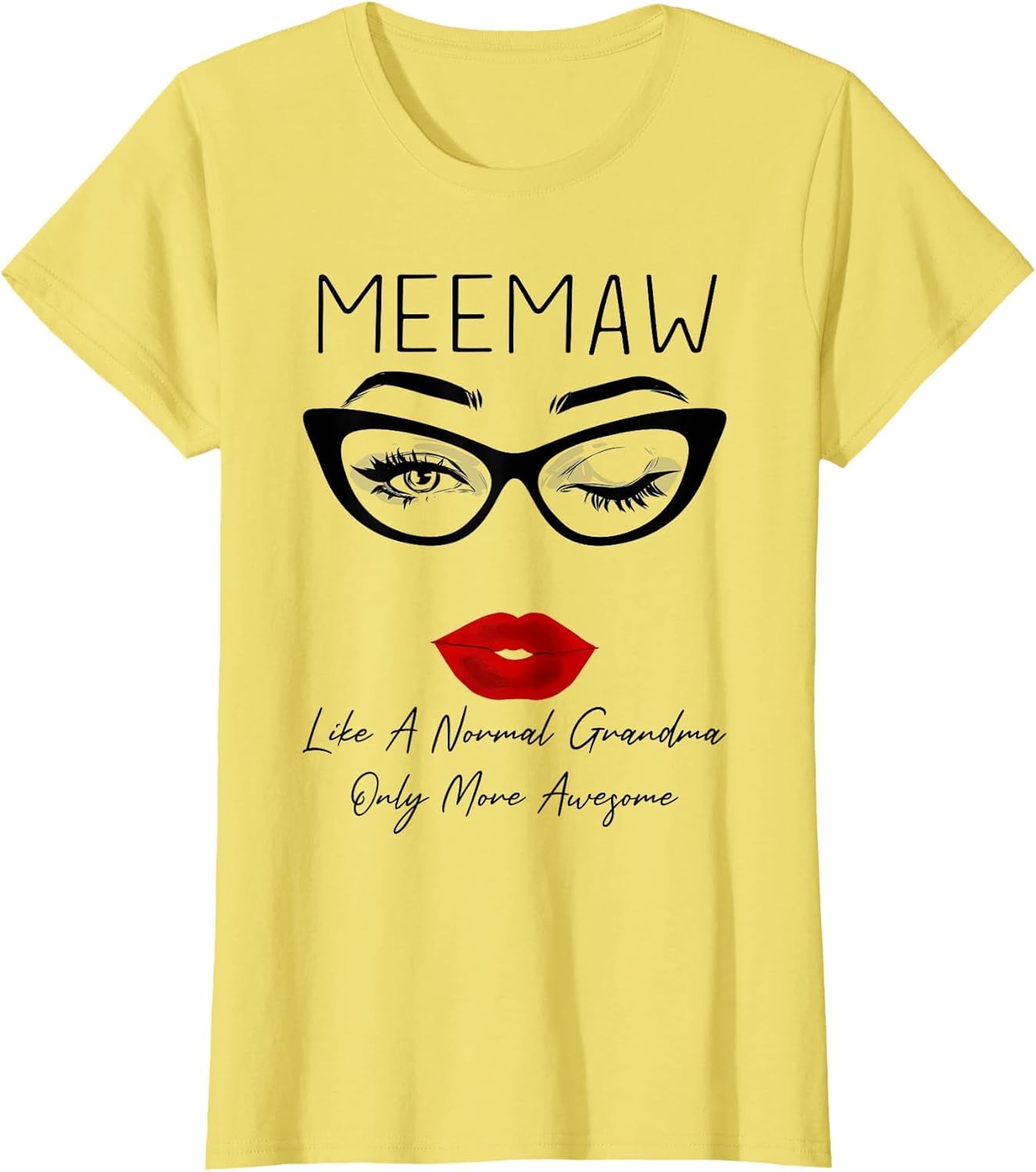 Meemaw Like a Normal Grandma Only More Awesome Glasses Face