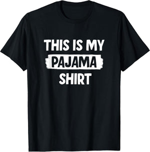 Funny This is My Pajama