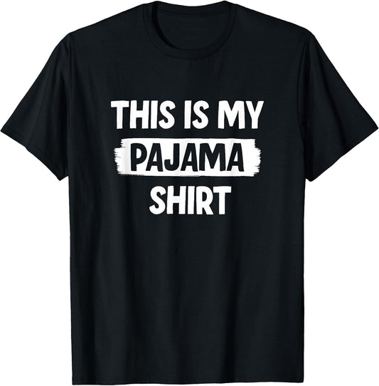Funny This is My Pajama