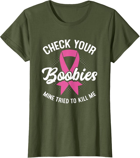 Cancer Survivor Check Your Boobies Breast Cancer Awareness