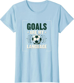 Goals Are My Language Soccer Girls Design