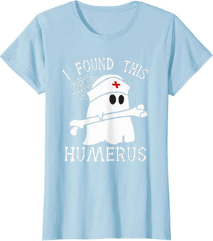 I Found This Humerus Funny Ghost Nurse Halloween
