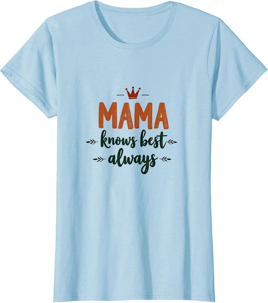 Mama Knows Best Always Mother's Day Design