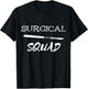 Surgical Squad Scalpel Medicine Surgery Team Surgeon