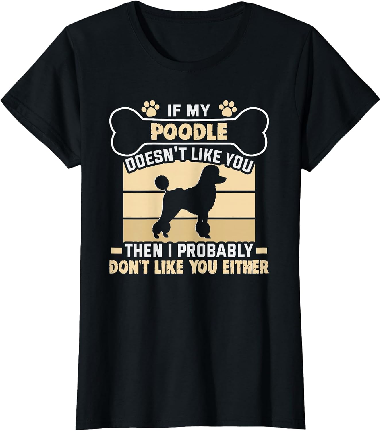 If My Poodle Doesn't Like You Dog Owner Pug