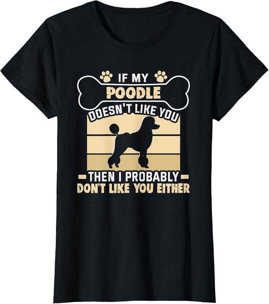 If My Poodle Doesn't Like You Dog Owner Pug