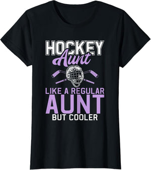 Hockey Aunt Like a Regular Uncle but Cooler Hockey Aunt