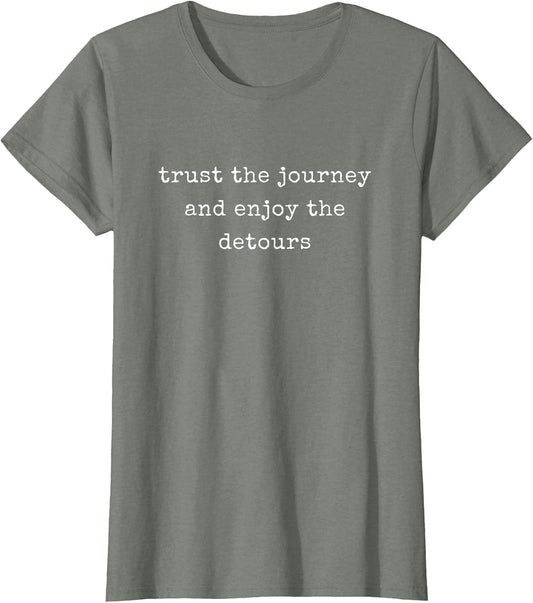 Funny Motivational Trust The Journey and Enjoy The Detours