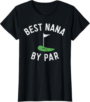 Nana Golf Shirt Best Nana by Par Grandma Golfer Golfing