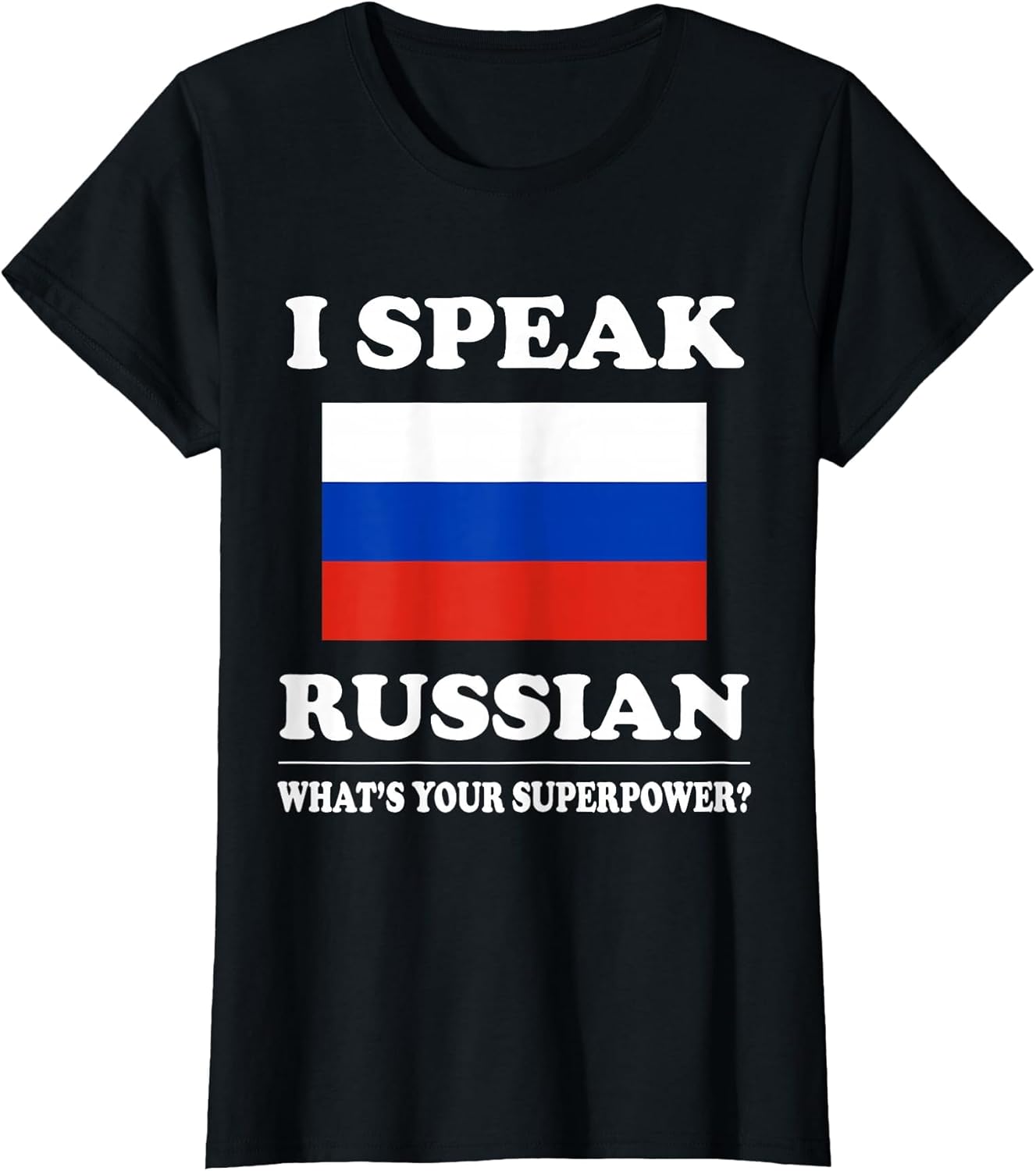 I Speak Russian What's Your Superpower T Shirt, Funny