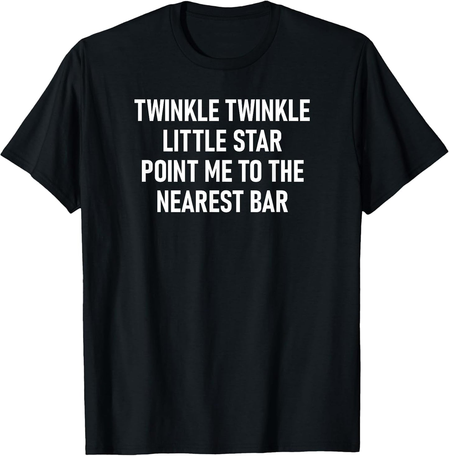Twinkle Twinkle Little Star Lead Me to The Nearest Bar