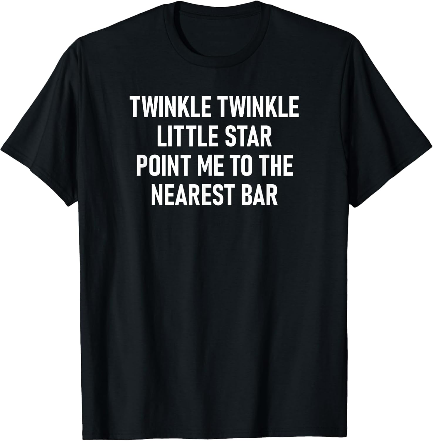 Twinkle Twinkle Little Star Lead Me to The Nearest Bar