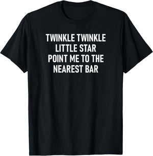 Twinkle Twinkle Little Star Lead Me to The Nearest Bar