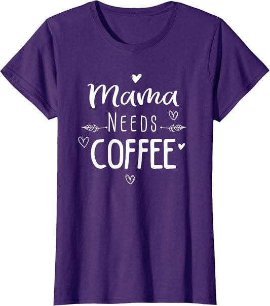 Mama Needs Coffee Lover Fun for Mom Caffeine Graphic Weekend