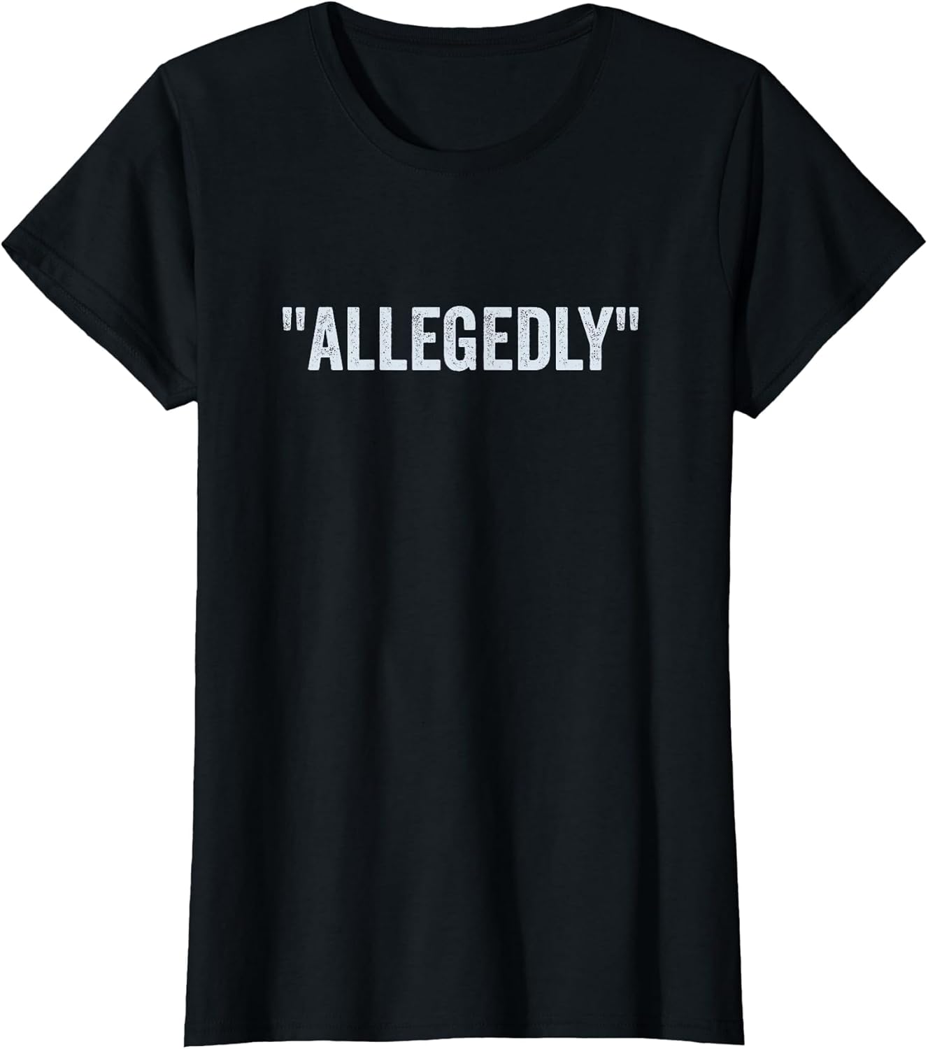 Allegedly, Funny Lawyer, Funny Attorney, Lawyer Quote