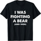 I was Fighting A Bear Funny Injury & Surgery Get Well Gift