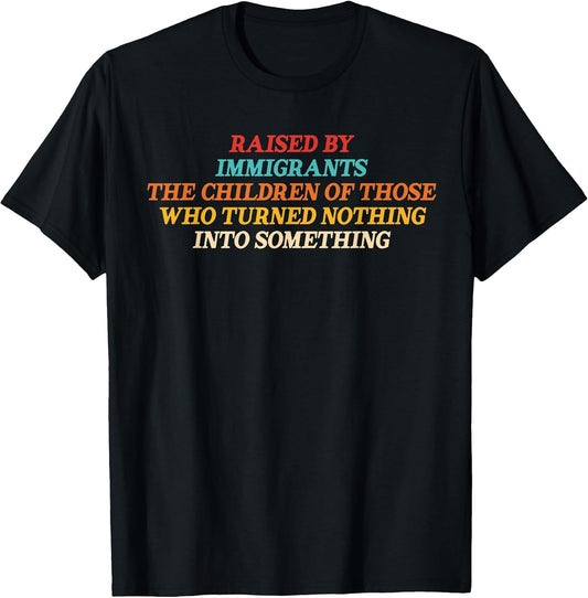 Raised by Immigrants The Children of Those Who Turned Quote