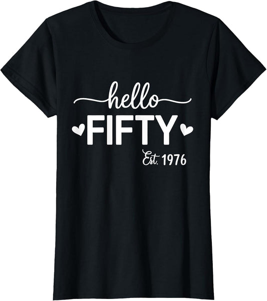 Hello Fifty 50 Years Old est 1976 50th Birthday Women